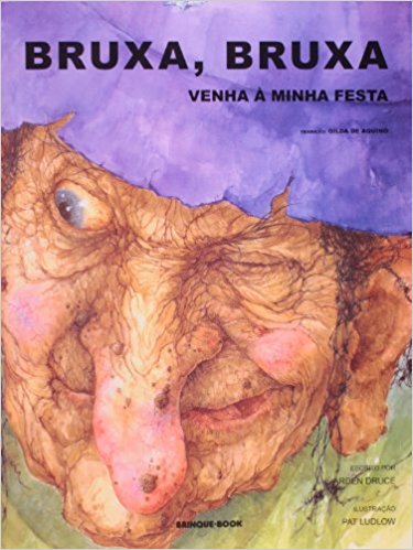 Capa do livro "Bruxa, bruxa, venha à minha festa", de Arden Druce e Pat Ludlow, com ilustração do rosto de uma senhora idosa, que usa um chapéu roxo. 