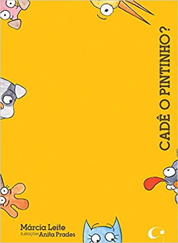 Capa do livro "Cadê o pintinho?", de Marcia Leite e Anita Prades, com ilustração de parte do rosto de animais na borda da imagem. 