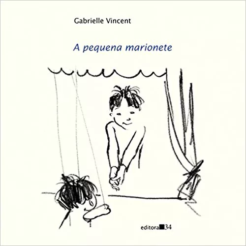 Capa do livro "A pequena marionete", de Gabrielle Vincent, com ilustração de uma criança que olha para uma marionete. 