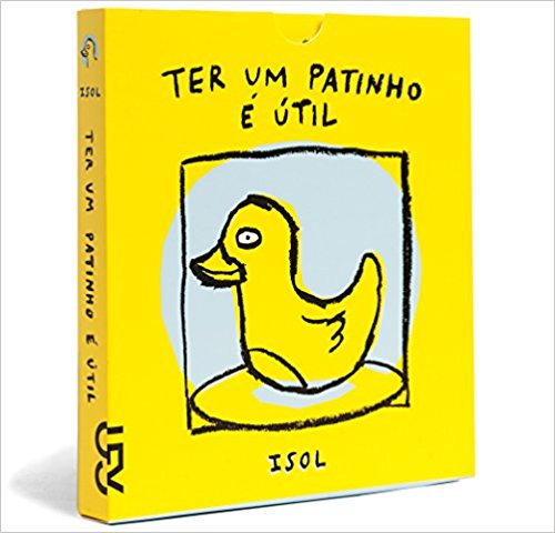 Capa do livro "Ter um patinho é útil", de Isol, com ilustração de um pato amarelo que está de lado. 