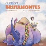 Capa do livro "A coisa brutamontes", de Renata Penzani. Um menino está sentado em um rinoceronte lilás e segura uma flor 