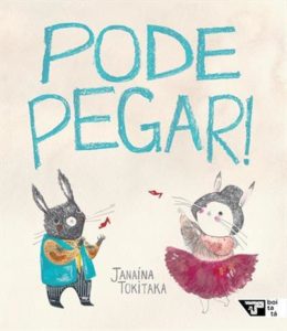 Capa do livro "Pode pegar" mostra dois coelhos, um deles está de saia de tule cor-de-rosa, e o outro de paletó e gravata