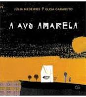 Capa do livro “A avó amarela”, Júlia Medeiros e Elisa Carreto. Há uma casinha branca e algumas árvores numa faixa alaranjada sob um céu preto.