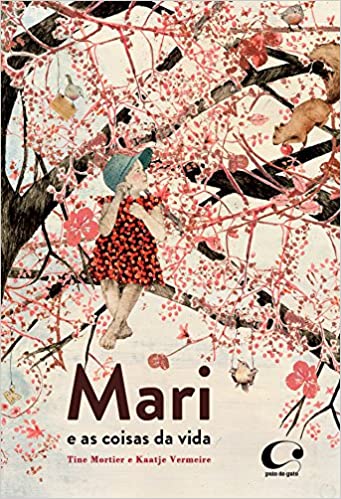 Capa do livro "Mari e as coisas da vida", Tine Mortier e Kaatje Vermeire. Uma menina está sentada no galho de uma árvore e olha para os animais à sua volta.