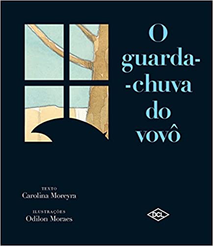 Capa do livro “O guarda-chuva do vovô”, Carolina Moreyra e Odilon Moraes. A sombra de um guarda-chuva aparece diante de uma janela, único elemento iluminado da capa, que é predominantemente preta.