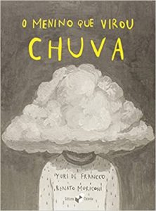Capa do livro "O menino que virou chuva", de Yuri de Francco, com ilustração de uma criança com uma nuvem no lugar da cabeça.