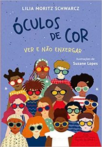 Capa do livro "Óculos de cor: ver e não enxergar", de Lilia Moritz Schwarcz, com ilustração de várias crianças de várias etnias, todas usam óculos.