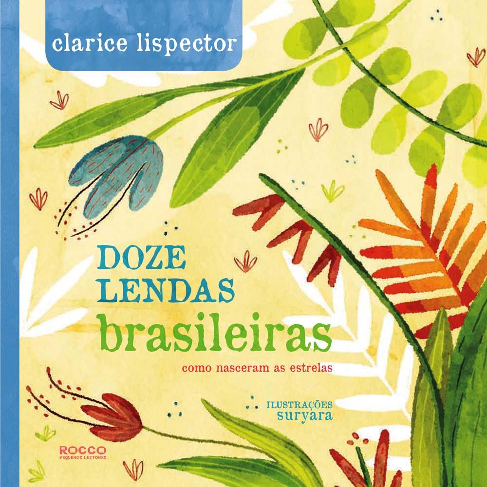 Capa do livro "Doze lendas brasileiras - como nasceram as estrelas", de Clarice Lispector, com ilustrações de Suryara