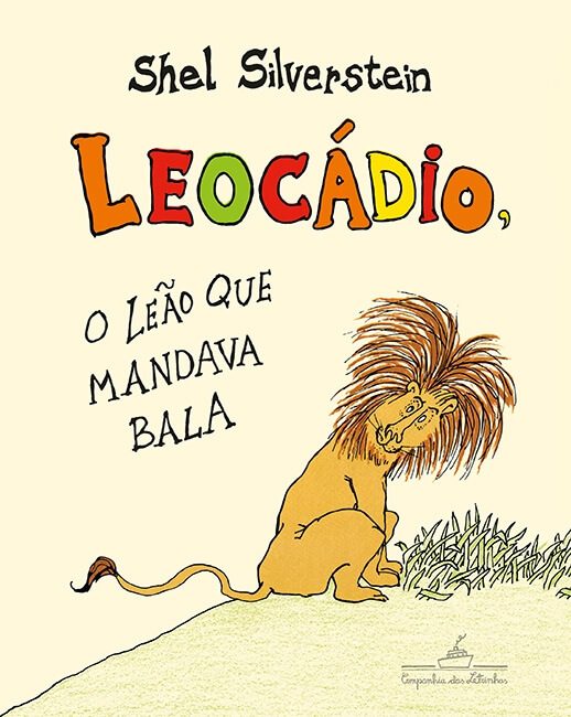 Capa do livro "Leocádio, o leão que mandava bala", de Shel Silverstein: o leão está sentado na grama e seu nome aparece em letras coloridas
