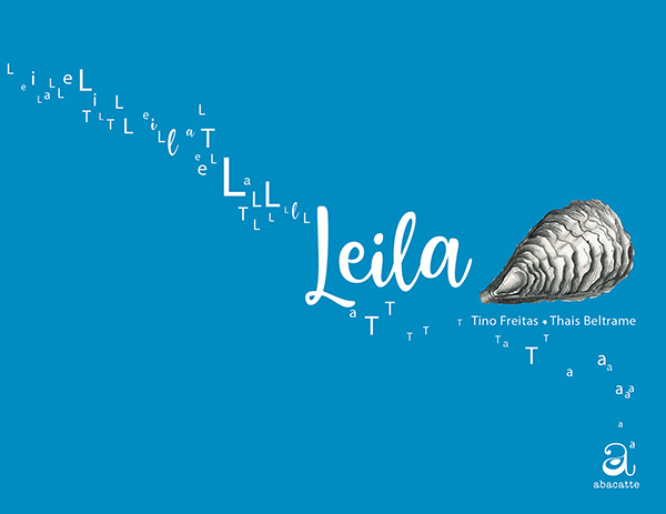 Capa do Livro “Leila”, de autoria de Tino Freitas (texto) e Thais Beltrame(ilustrações), com a imagem de um caramujo com a capa azul 