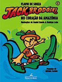 Capa do Livro "Jack Brodóski no coração da Amazônia" - Flavio de Souza (Companhia das Letrinhas)