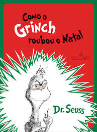 Capa do livro “Como o Grinch roubou o Natal”, de Dr. Seuss: o icônico personagem Grinch aparece nesta capa de fundo vermelho com contorno verde