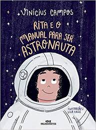 Capa do livro "Rita e o manual para ser astronauta": num fundo azul escuro, a menina aparece com roupa própria de astronauta