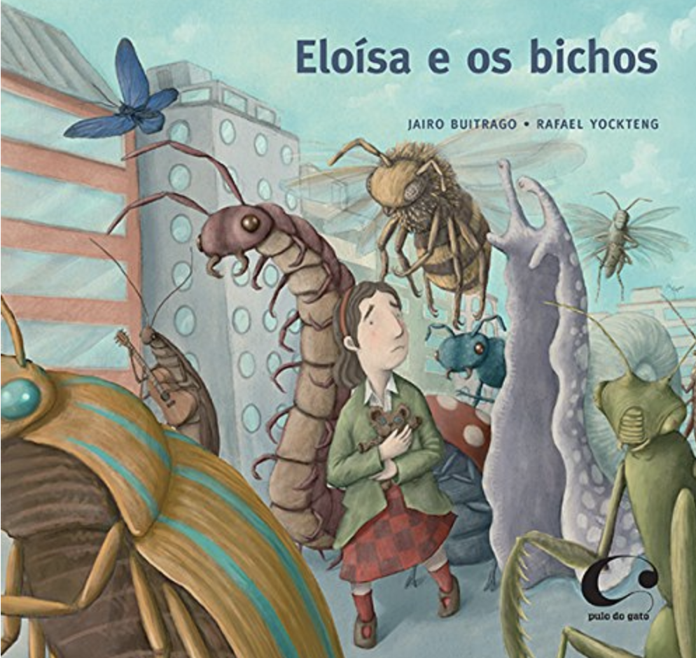 Capa do livro “Eloísa e os bichos”, de Jairo Buitrago e Rafael Yockteng, com ilustração de uma mulher, que tem ao seu redor diversos insetos em tamanho grande.