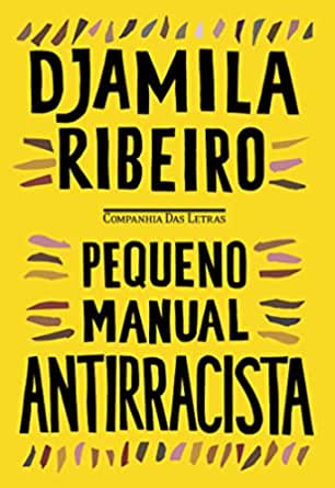 capa do livro de Djamila Ribeiro, da editora Companhia das Letras, “Pequeno Manual Antirracista”, com fundo amarelo