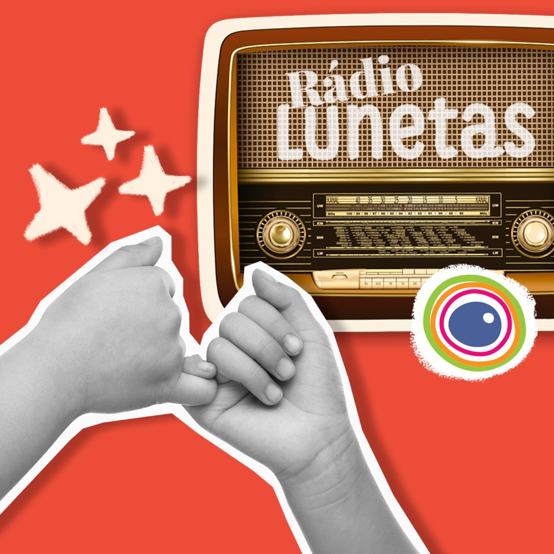 Fotomontagem com logo da Rádio Lunetas (em formato de rádio antigo) e uma foto em preto e branco de duas mãos entrelaçando os dedos mindinhos