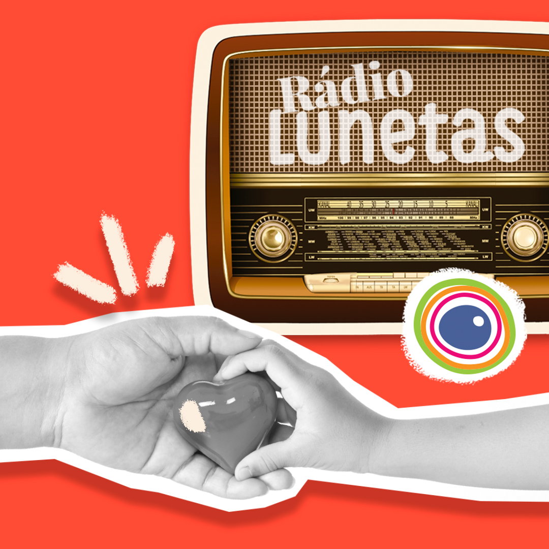Fotomontagem com logo da Rádio Lunetas (em formato de rádio antigo) e uma foto em preto e branco de duas mãos segurando um coração