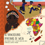 Na imagem, capa do livro "As brincadeiras africanas de Weza".