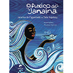 Na foto, capa do livro "O Fuxico de Janaína", de Janaína de Figueiredo e Tata Kajalacy. A foto mostra uma personificação de Iemanjá onde seus cabelos se mesclam as ondas do mar.