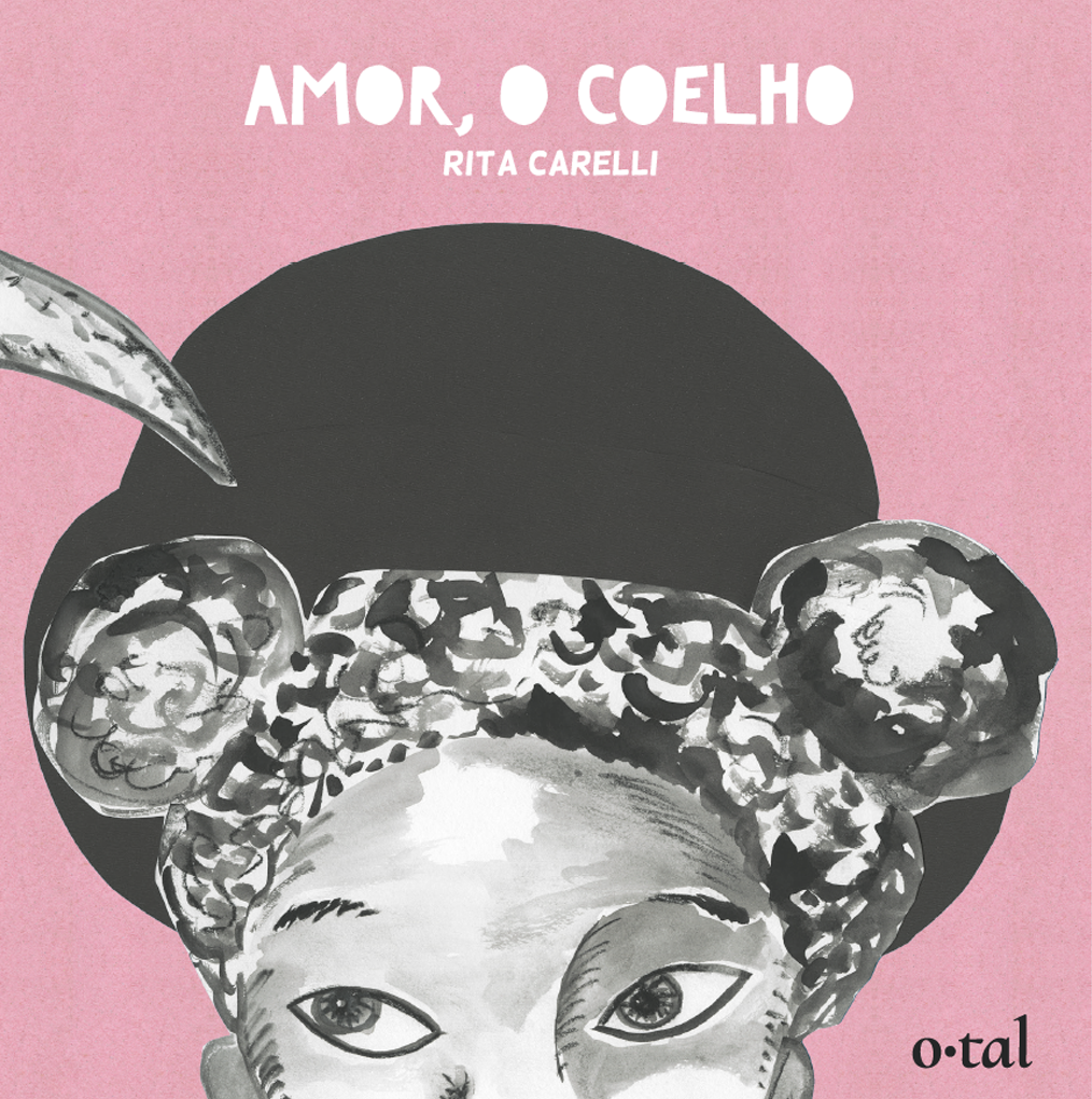 Capa do livro "Amor, o coelho", de Rita Carelli. Num fundo rosa, os olhos de uma mulher de chapéu em preto e branco