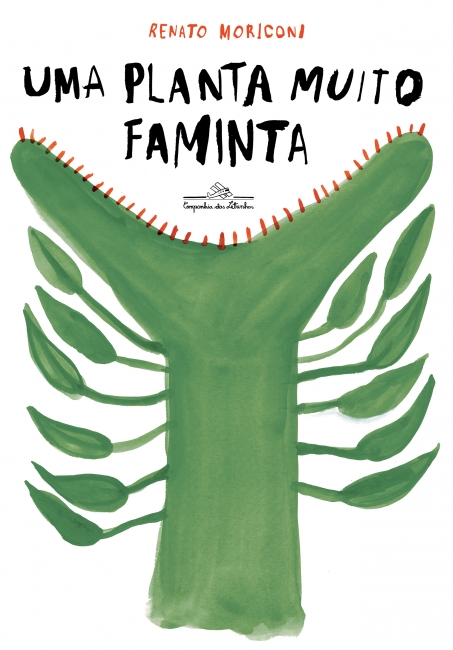 Capa do livro "Uma planta muito faminta", de Renato Moriconi. Uma planta carnívora está aberta para cima