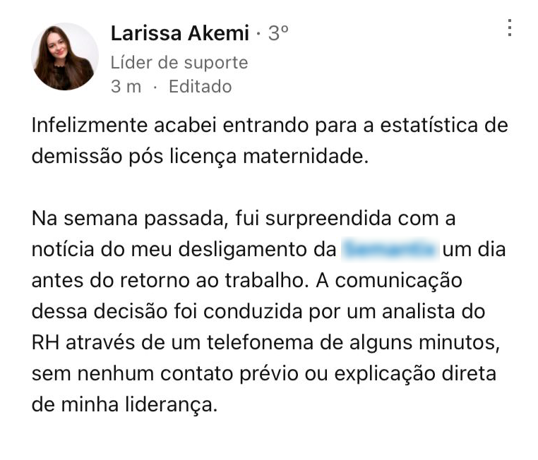 imagem mostra parte da postagem de Larissa Akemi no Linkedin onde conta sobre sua demissão após a lincença maternidade