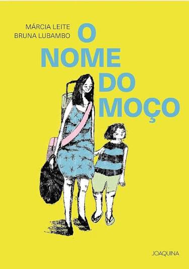 Capa do livro O nome do moço, com ilustração em preto e branco de uma mulher de vestido azul e uma criança caminhando de mãos dadas.