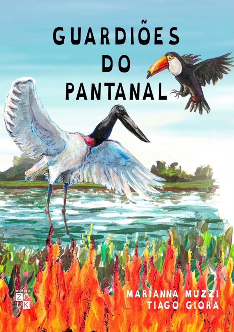 Capa do livro Guardiões do Pantanal, com ilustrações de um tuiuiú, um tucano, a vegetação alagada e chamas na parte inferior.